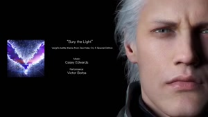 Bury the Light Vergils battle theme from Devil May Cry 5