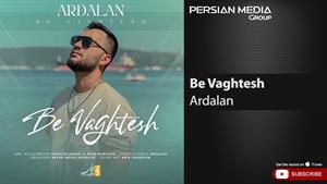 Ardalan - Be Vaghtesh ( اردلان - به وقتش )