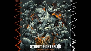 Street Fighter 6 Original Soundtrack  -  Reinvent the Game A