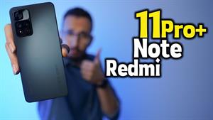 Xiaomi Redmi Note 11 Pro+ 5G Review | بررسی گوشی ردمی نوت ۱۱