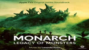 موسیقی فیلم Monarch Legacy of Monsters (بخش اول)