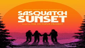 موسیقی متن فیلم Sasquatch Sunset 