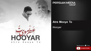 Hooyar - Atre Mooye To ( هویار - عطر موی تو )