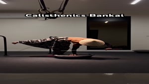 Calisthenics Bankai