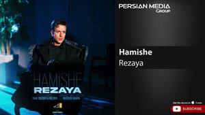 Rezaya - Hamishe ( رضایا - همیشه )