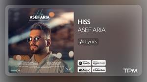 Asef Aria - Hiss | آهنگ هیس آصف آریا