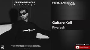 Kiyarash - Guitare Koli ( کیارش - گیتار کولی )