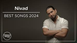 Nivad - Best Songs 2024 ( نیواد - میکس بهترین آهنگ ها )