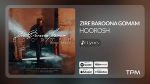  Zire Baroona Gomam | آهنگ زیر بارونا گمم هوروش 