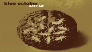 آهنگ احساسی و بی نظیر Blue October Hate Me