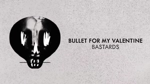 آهنگ متال سنگین Bullet For My Valentine - Bastards
