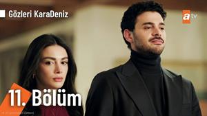 سریال ترکی چشم هایش دریای سیاه زیرنویس فارسی - قسمت 11