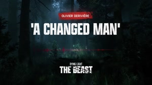 آهنگ زیبای بازی جدید A Changed Man - Dying Light: The Beast