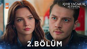 سریال ترکی زیر یک باران زیرنویس فارسی _ قسمت 2