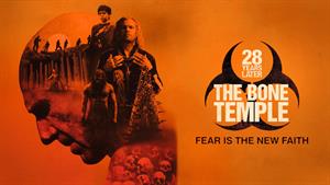 فیلم سینمایی ۲۸ سال بعد معبد استخوان 28 Years Later: The Bone Temple 2026 - زیرنویس فارسی