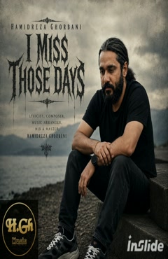 Hamidreza Ghorbani  - I Miss Those Days 