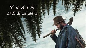 فیلم سینمایی رویاهای قطار Train Dreams 2025 - زیرنویس فارسی