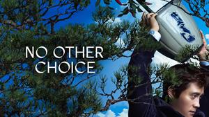 فیلم سینمایی راه دیگری نبود No Other Choice 2025 - زیرنویس فارسی