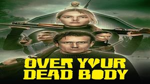 فیلم Over Your Dead Body ( بر سر جنازه‌ات) 2026 دوبله فارسی