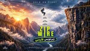 فیلم سینمایی زیپ لاین 2026 ( Zip Wire ) -زیرنویس فارسی